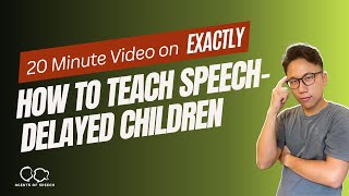 How to Teach Speech Delayed Children [upl. by Nakhsa]