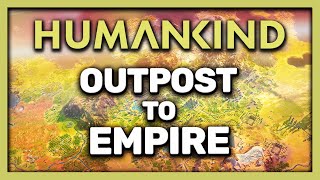 HUMANKIND  From Outpost to Empire  Beginners Guide 2024 [upl. by Selway869]