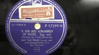 Max van Praag k Heb niet gewandeld op rozen 1954 [upl. by Lugo]