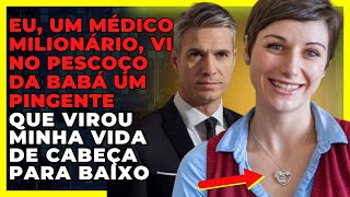 EU UM MÉDICO MILIONÁRIO VI NO PESCOÇO DA BABÁ UM PINGENTE QUE VIROU MINHA VIDA DE CABEÇA PARA BAIX [upl. by Alber521]