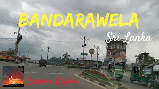 Bandarawela  බණ්ඩාරවෙල [upl. by Irpak631]