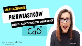 Wartościowość pierwiastków chemicznych Ustalanie wzorów i nazw związków chemicznych [upl. by Yatnuhs]