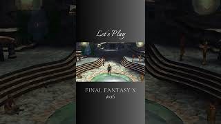 Lets Play FINAL FANTASY X 06 [upl. by Cordula728]