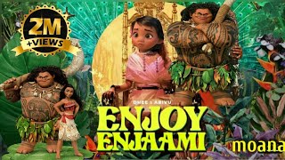 enjoy enjaami Moana version [upl. by Elijah468]