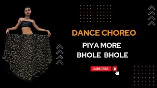 Piya more bhole bhole 🔥😜 guys must watch 🙈🙈🙈🙈viral dance newsong youtube [upl. by Nywloc]