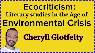 Ecocriticism Literary studies in the Age of Environmental Crisis by Cheryll Glotfelty Summary ENG [upl. by Sib]