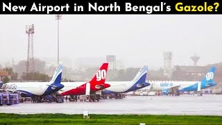 New Airport in North Bengal  Gazole Airport  4th Airport of West Bengal  Full Details  Ep  263 [upl. by Malas]