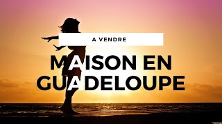 Comment acheter une maison en Guadeloupe [upl. by Oppen]