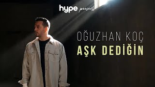 Oğuzhan Koç  Aşk Dediğin Akustik [upl. by Shirlie]