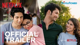 Mismatched Season 3  Official Trailer  Prajakta Koli Rohit Saraf  Netflix [upl. by Ahsilahs]