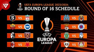 🔴 Round of 16 UEFA Europa League 202324 Match Schedule amp Fixtures [upl. by Annaegroeg944]