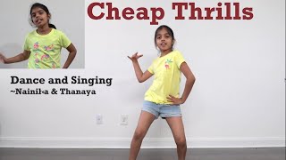 Cheap Thrills  Sia  Dance and Singing by Nainika amp Thanaya [upl. by Peery]