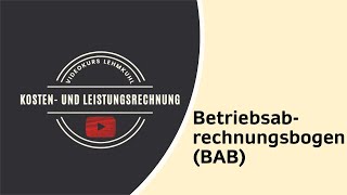 KLR Folge 7  Der Betriebsabrechnungsbogen BAB [upl. by Drue]