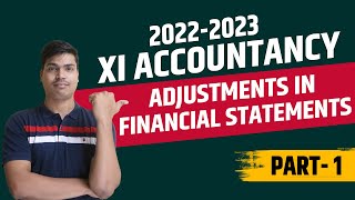 Adjustments in Preparation of Financial statements Part 1  Class 11 Accountancy Final Accounts [upl. by Nea847]