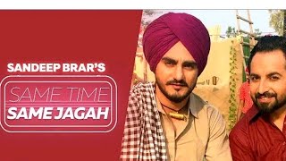 Same time Same jagah  Lyrical video   Sandeep Brar  Kulwinder Billa  Superhit Nagwan music 🎶 [upl. by Nolyk847]