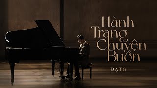 Đạt G  Hành Trang Chuyện Buồn  Official MV [upl. by Edwyna540]