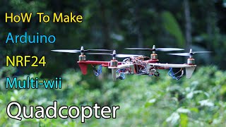 HoW To Make Arduino NRF24 MultiWII Quadcopter [upl. by Leahcimal]