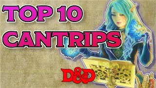 Top 10 Cantrips in 5e Best DnD Spells by Level 1 [upl. by Yenaled250]