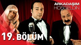 Arkadaşım Hoşgeldin  19 Bölüm Full HD  Tolga Çevik [upl. by Nnairrehs491]