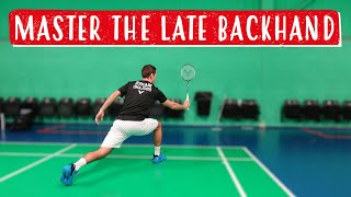 Master The Late Backhand  StepByStep Badminton Tutorial [upl. by Akcinat]