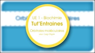 TutEntraines Orbitales moléculaire [upl. by Yllrebmik]