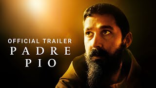 PADRE PIO  Official Trailer  Starring Shia LaBeouf  Now Available In Theaters amp On Demand [upl. by Ocicnarf]