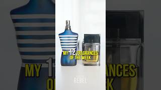 My 12 Fragrances of The Week Top Men’s Fragrances cologne fragrance [upl. by Mendoza513]