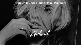 Arthurik Playlist  Chill Out  Deep House  Relax Mix Vol1 [upl. by Anelram]