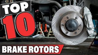 Best Brake Rotor In 2024  Top 10 Brake Rotors Review [upl. by Ayor31]