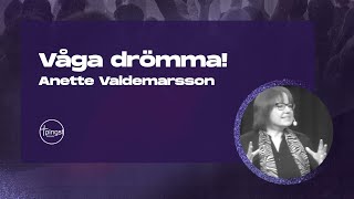 Våga drömma  Anette Valdemarsson  Pingst Örebro [upl. by Publus]