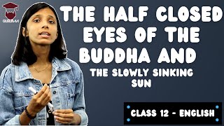 The Halfclosed Eyes of the Buddha and the Slowly Sinking Sun  Class 12 English Summary in Nepali [upl. by Obrien]