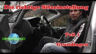 Die richtige Sitzeinstellung im PKW Teil1 Erste Fahrstunde [upl. by Riker]