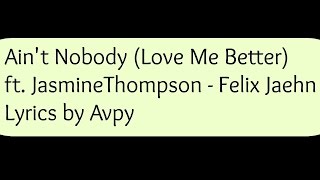 Aint Nobody Loves Me Better  Felix Jaehn ft Jasmine Thompson  Avpy [upl. by Ruon]