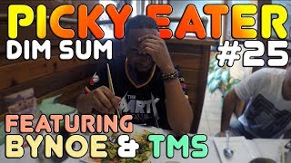 PICKY EATER 25  DIM SUM FEAT BYNOE amp TMS [upl. by Elocen]