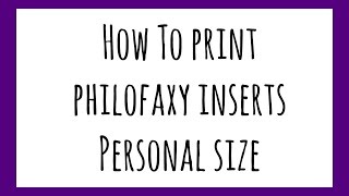 Tuesday Tip How To Print Philofaxy Inserts  Personal Size Planner [upl. by Hakceber]