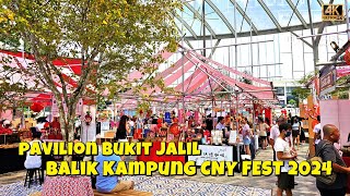 Pavilion Bukit Jalil Balik Kampung CNY FEST 2024 转新村过新春家年华  Kuala Lumpur Malaysia  4K [upl. by Eniarda]