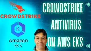 Installation of CrowdStrike Antivirus on AWS EKS [upl. by Schwitzer199]