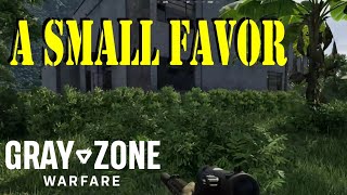 A Small Favour Quest Guide  Gray Zone Warfare [upl. by Aracahs201]