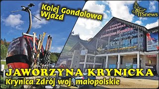 Jaworzyna Krynicka Kolejka Gondolowa  Wjazd Krynica Zdrój woj małopolskie [upl. by Rex38]