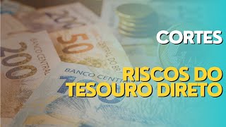 Riscos do Tesouro Direto [upl. by Notnilk405]