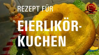 Schnell amp einfach Eierlikörkuchen backen wie früher  alte Rezepte aus dem Osten 149 [upl. by Lyrpa]