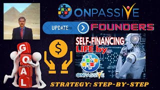 ONPASSIVE SELF FINANCING LIFE BY ONPASSIVE FOR FOUNDERS FINANCIAL FREEDOM STRATEGY NEW UPDATE [upl. by Acissev]