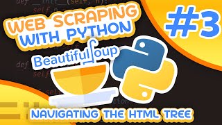 Beautiful Soup 4 Tutorial 3  Navigating The HTML Tree [upl. by Saqaw634]