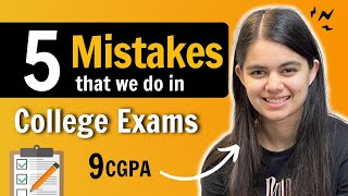 How to Score More in College Exams 5 Mistakes to avoid [upl. by Ocirederf130]