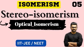 OPTICAL ISOMERISM  STEREOCHEMISTRY  ISOMERISM  IIT JEE  NEET  JEE MAINS  JEE ADVANCE [upl. by Releyks842]