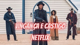 VINGANÇA amp CASTIGO  NETFLIX [upl. by Ayaros]