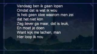 Acda en de munnik  vandaag ben ik gaan lopen lyrics [upl. by Pomfrey169]