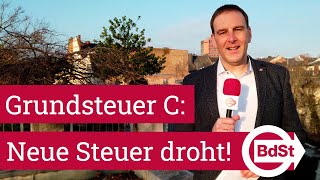 Grundsteuer C Wen trifft die neue Steuer [upl. by Sivatco]