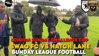 EPISODE 406  A TRIP TO SOUTH LONDON IN TORRENTIAL RAIN  LONDON CUP 2ND ROUND  VS SWAG FC [upl. by Htebazie]