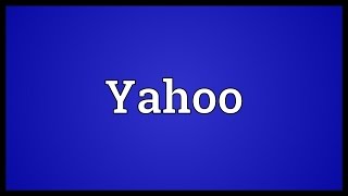 Yahoo Meaning [upl. by Talia]